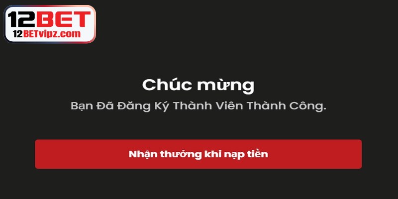 Nạp Tiền 12BET - Cách Sở Hữu Vốn Cược Nhanh Chóng 7 Đăng ký 12BET mang đến nhiều lợi ích mà khó có nhà cái nào có thể sánh